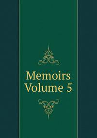 Memoirs Volume 5