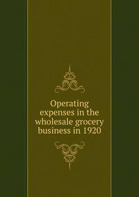 Operating expenses in the wholesale grocery business in 1920