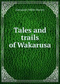 Tales and trails of Wakarusa
