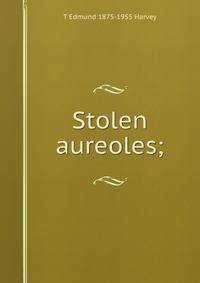 Stolen aureoles;