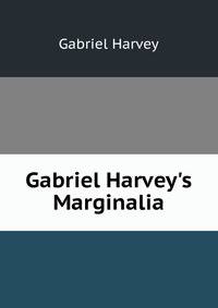 Gabriel Harvey's Marginalia