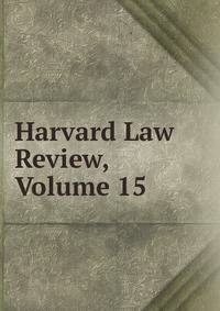 Harvard Law Review, Volume 15