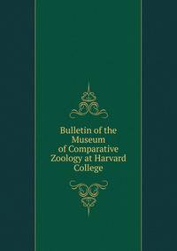Bulletin of the Museum of Comparative Zoology at Harvard College