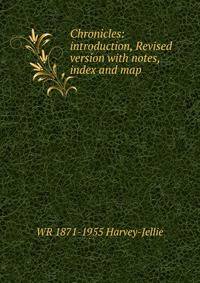 Chronicles: introduction, Revised version with notes, index and map