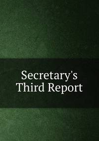 Secretary's Third Report