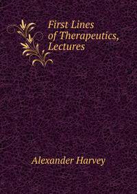 First Lines of Therapeutics, Lectures