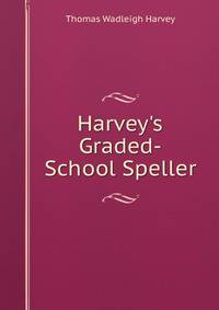 Harvey's Graded-School Speller