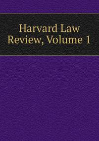 Harvard Law Review, Volume 1
