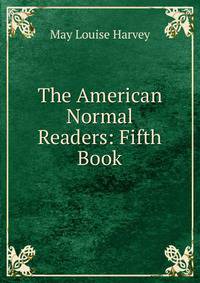 The American Normal Readers: Fifth Book