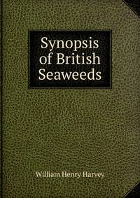Synopsis of British Seaweeds