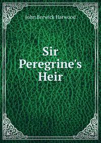 Sir Peregrine's Heir