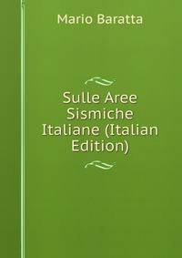 Sulle Aree Sismiche Italiane (Italian Edition)