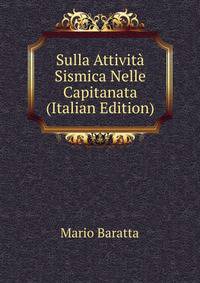Sulla Attivita Sismica Nelle Capitanata (Italian Edition)
