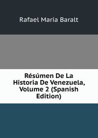 Resumen De La Historia De Venezuela, Volume 2 (Spanish Edition)