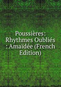 Poussieres: Rhythmes Oublies : Amaidee (French Edition)
