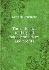 The influence of the gold supply on prices and profits