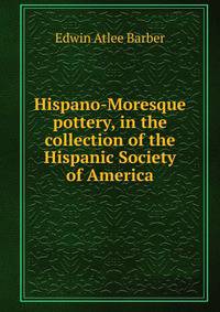 Hispano-Moresque pottery, in the collection of the Hispanic Society of America