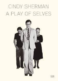 Cindy Sherman: A Play of Selves