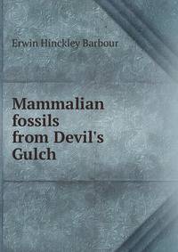 Mammalian fossils from Devil's Gulch