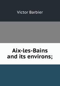 Aix-les-Bains and its environs;