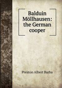 Balduin Mollhausen: the German cooper