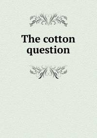 The cotton question