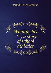 Winning his ''Y'', a story of school athletics