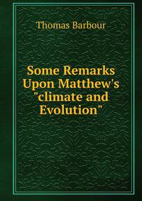 Some Remarks Upon Matthew's "climate and Evolution"