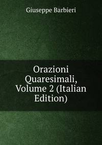 Orazioni Quaresimali, Volume 2 (Italian Edition)