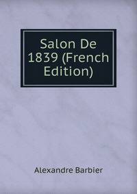 Salon De 1839 (French Edition)