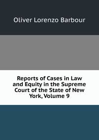 Reports of Cases in Law and Equity in the Supreme Court of the State of New York, Volume 9