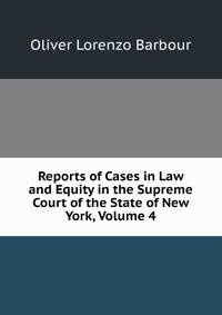 Reports of Cases in Law and Equity in the Supreme Court of the State of New York, Volume 4