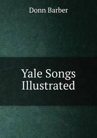 Yale Songs Illustrated