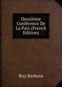 Deuxieme Conference De La Paix (French Edition)