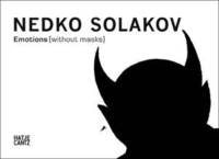 Nedko Solakov. Emotions (without Masks)