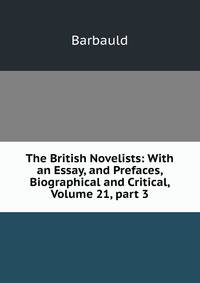 The British Novelists: With an Essay, and Prefaces, Biographical and Critical, Volume 21, part 3