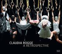 Claudia Rogge: A Retrospective