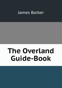 The Overland Guide-Book