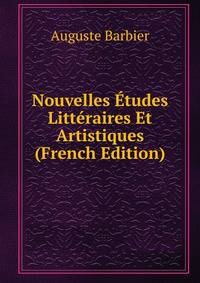 Nouvelles Etudes Litteraires Et Artistiques (French Edition)