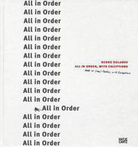 Nedko Solakov. All in Order, with Exceptions