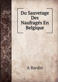 Du Sauvetage Des Naufrages En Belgique