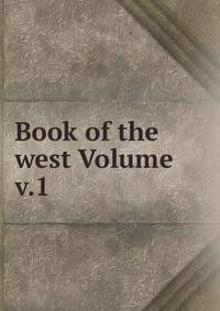 Book of the west Volume v.1