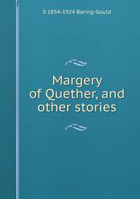 Margery of Quether, and other stories