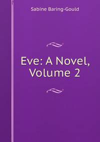 Eve: A Novel, Volume 2
