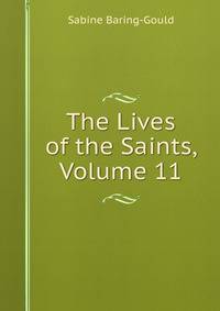 The Lives of the Saints, Volume 11
