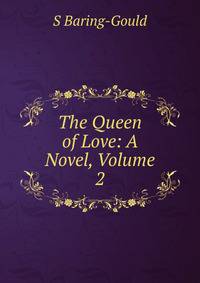 The Queen of Love: A Novel, Volume 2