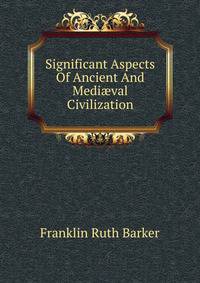 Significant Aspects Of Ancient And Medi?val Civilization
