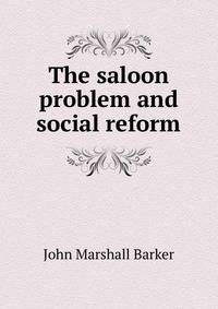 The saloon problem and social reform