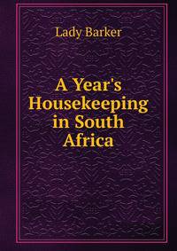 A Year's Housekeeping in South Africa