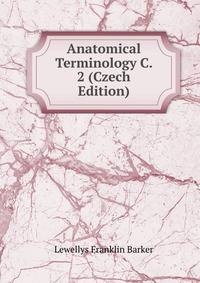 Anatomical Terminology C. 2 (Czech Edition)